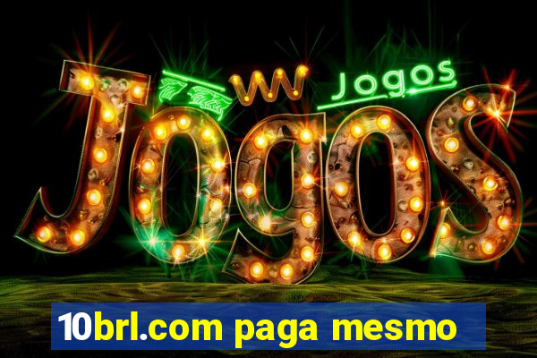 10brl.com paga mesmo